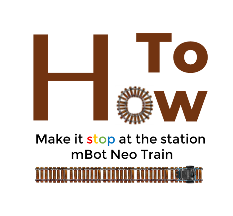 # How to make it stop at the station -- mBot2 Train
