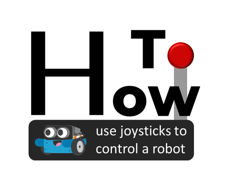 # How to use joysticks to control a robot