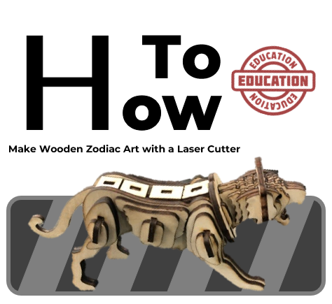 # How to make Wooden Zodiac Art with a Laser Cutter